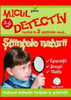 Micul detectiv - Stiintele naturii (5-6 ani)
