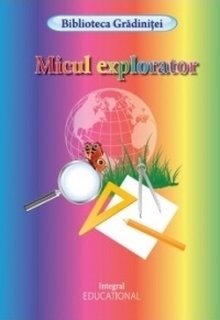Micul explorator - carte de colorat (Biblioteca Gradinitei)