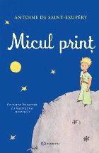 Micul prinţ : poveste integrală