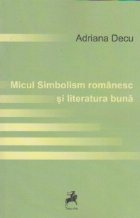 Micul Simbolism romanesc si literatura buna