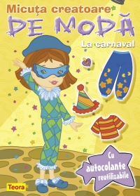 Micuta creatoare de moda - La carnaval