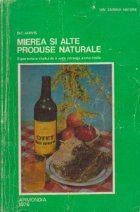 Mierea alte produse naturale Experienta