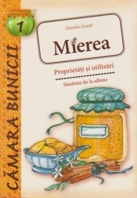 Mierea - Proprietati si utilizari