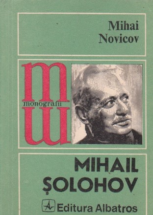 Mihail Solohov. Omul si opera