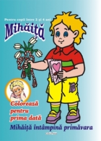 Mihaita intampina primavara