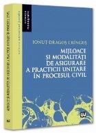 Mijloace şi modalităţi de asigurare a practicii unitare în procesul civil