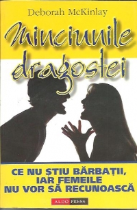 Minciunile dragostei.Ce nu stiu barbatii,iar femeile nu vor sa recunoasca
