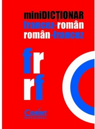 miniDICŢIONAR francez-român, român-francez