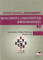 Minidictionar de management (1) - Managementul competitivitatii si benchmarkingul
