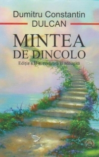 Mintea de dincolo. Editia a II-a, revazuta si adaugita