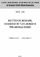 Minted by romans, hoarded by non-romans : The Arcalia Hoard