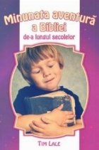 Minunata aventura a Bibliei de-a lungul secolelor