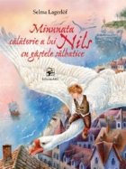 MINUNATA CALATORIE A LUI NILS CU GASTELE SALBATICE