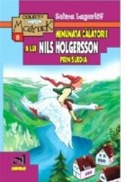 Minunata calatorie a lui Nils Holgersson prin Suedia (editie integrala, neprescurtata)