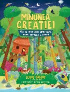Minunea creaţiei : 100 de povestiri uimitoare despre Dumnezeu şi ştiinţă