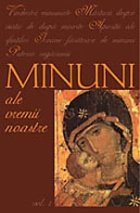 Minuni ale vremii noastre. Vol. 1 (editia a II-a) Minuni ale vremii noastre. Vol. 1 (editia a II-a)
