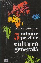 minute cultura generala