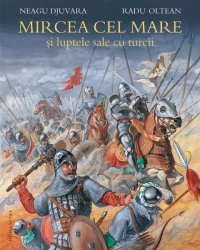 Mircea cel Mare si luptele sale cu turcii