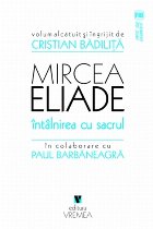 Mircea Eliade - Intalnirea cu sacrul