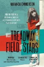 Miss Treadway & the Field of Stars