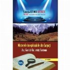 Misterele inexplicabile din Carpati Aur