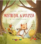 Mistretul & Vulpiţa : puiul de mistreţ s-a rătăcit