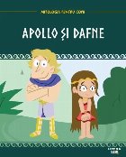 Mitologia. Apollo si Dafne