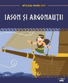 Mitologia. Iason si argonautii