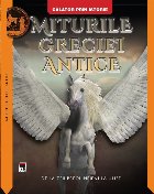 Miturile Greciei antice : de la zeii preolimpieni la Ulise