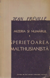 Mizeria si numarul, I - Sperietoarea malthusianista