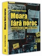 Moara fără noroc : confesiunile unui poliţist psiholog criminalist