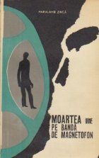 Moartea vine banda magnetofon