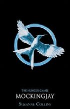 Mockingjay (The Hunger Games Vol