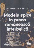 Modele epice în proza românească interbelică