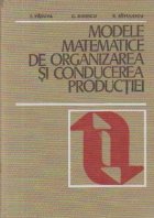 Modele matematice de organizarea si conducerea productiei