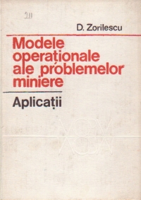 Modele operationale ale problemelor miniere - Aplicatii
