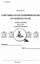 Modulul IV: Contabilitatea evenimentelor si tranzactiilor - Auxiliar curricular - Clasa a XI-a