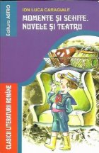 Momente si schite, Nuvele si teatru