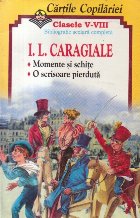 Momente si schite. O scrisoare pierduta Momente si schite. O scrisoare pierduta