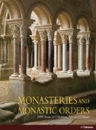 Monasteries and Monastic Orders Monasteries and Monastic Orders