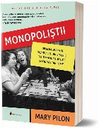 Monopolistii: Obsesia, furia si scandalul din spatele celui mai iubit joc de societate din lume