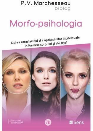 Morfo-psihologia sau observarea caracterului şi a aptitudinilor intelectuale în formele corpului şi ale feţei