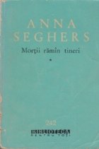 Mortii ramin tineri, Volumul I - roman