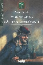 Mos Anghel. Capitan Mavromati