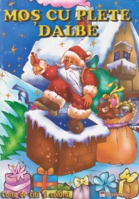 Mos cu plete dalbe - Carte de citit si colorat