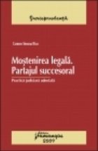 Mostenirea legala. Partajul succesoral