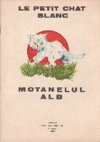 Motanelul alb (Le Petit Chat Blanc)