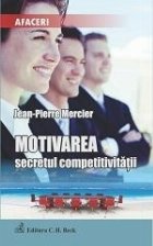 Motivarea - secretul competitivitatii