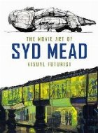 Movie Art of Syd Mead: Visual Futurist