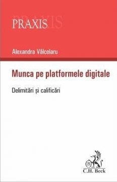 Munca pe platforme digitale : delimitări şi calificări